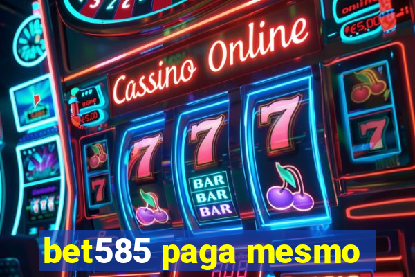 bet585 paga mesmo